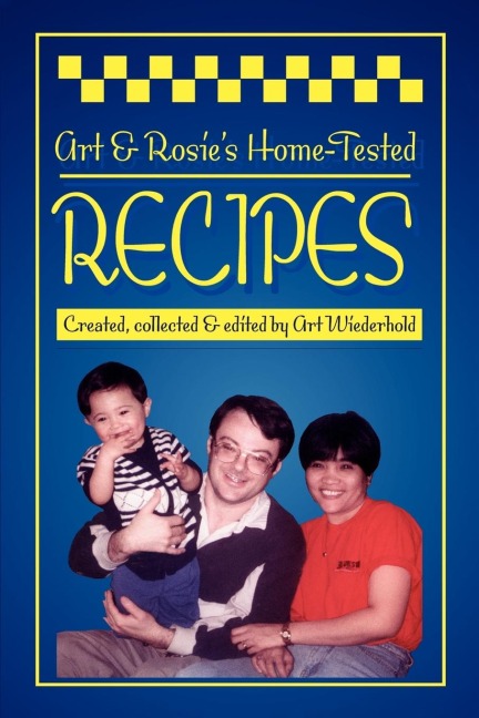 Art & Rosie&#8217;s Home-Tested Recipes