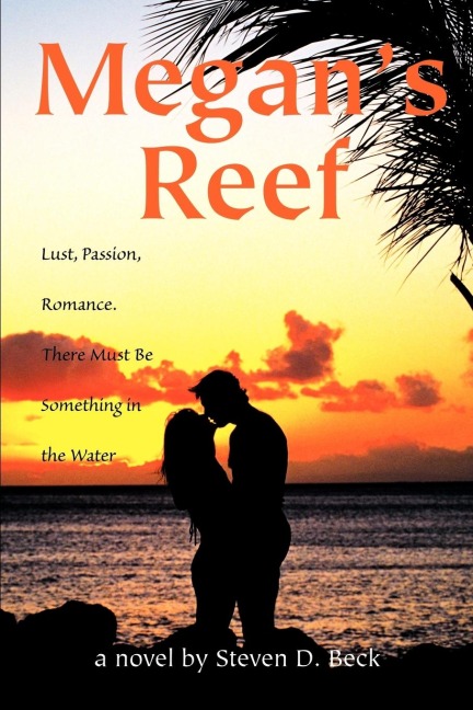 Megans Reef: Lust,  Passion, Romance. There Must Be Something in the Water