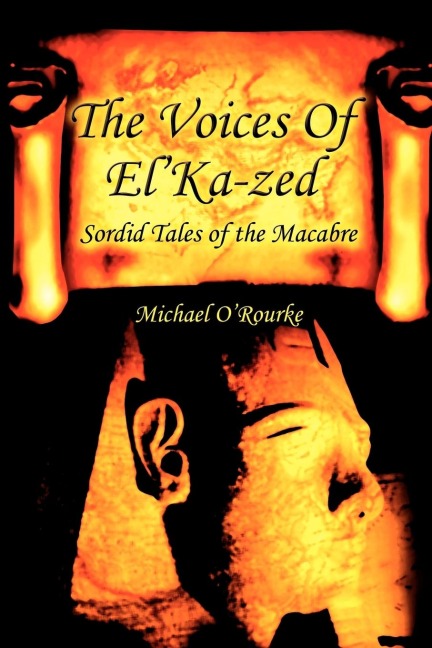 The Voices Of ElKa-zed: Sordid Tales of the Macabre