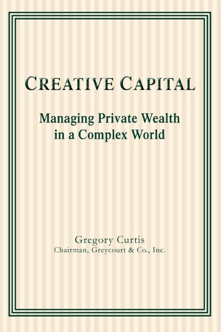 Creative Capital: Managing Private Wealth in a Complex World