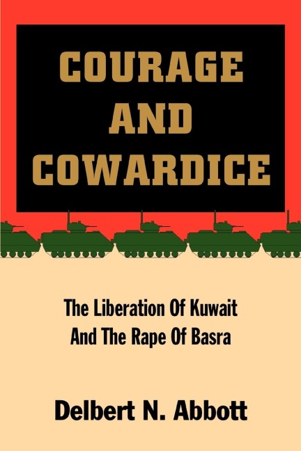 Courage and Cowardice: The Liberation of Kuwait and the Rape of Basra