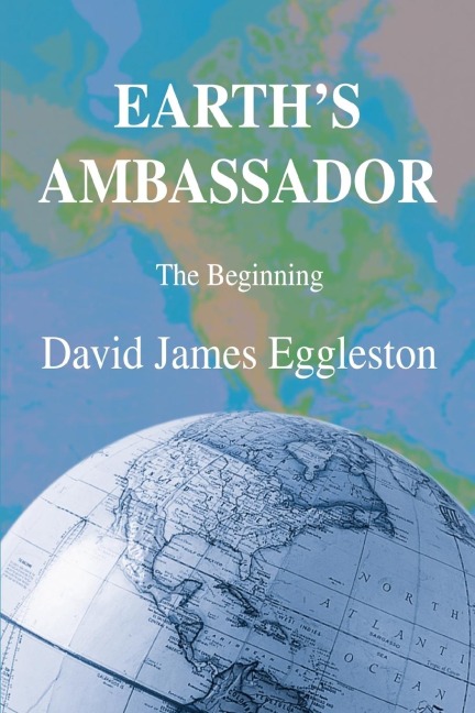 Earths Ambassador: The Beginning