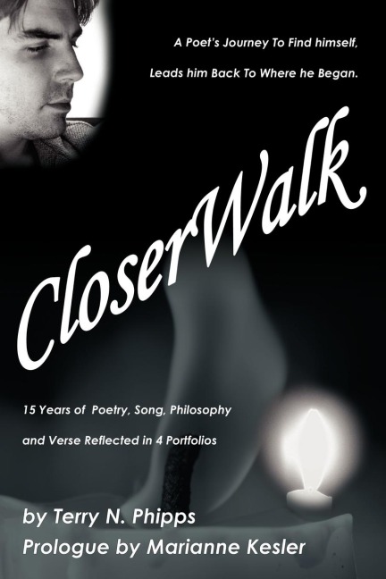 CloserWalk: A Poets Journey To Find himself, Leads him Back To Where he Began.