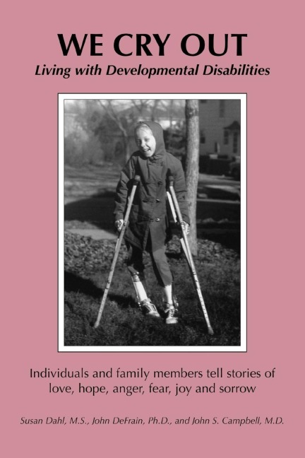 We Cry Out: Living with Developmental Disabilities