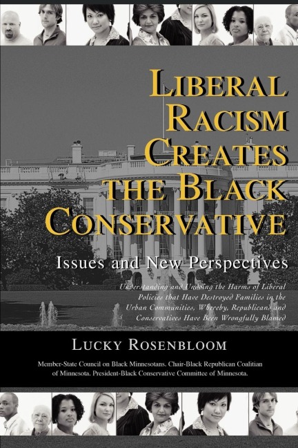 Liberal Racism Creates the Black Conservative: Issues and New Perspectives