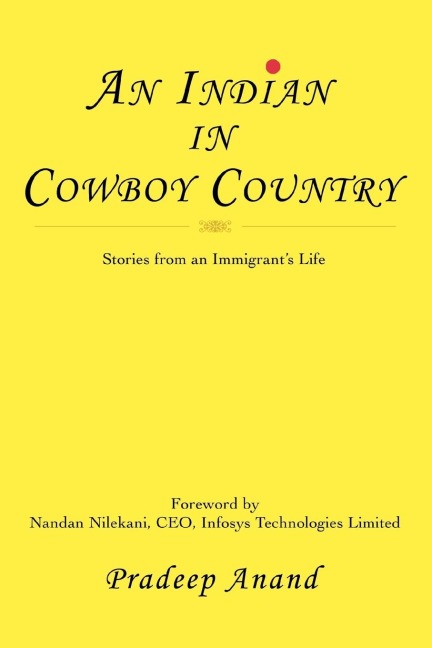 An Indian in Cowboy Country: Stories from an Immigrants Life