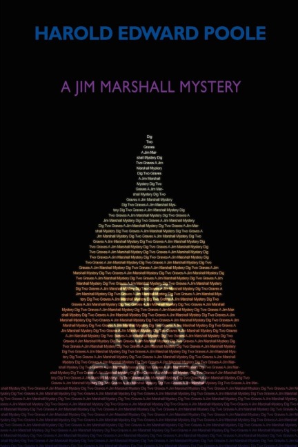 Dig Two Graves: A Jim Marshall Mystery