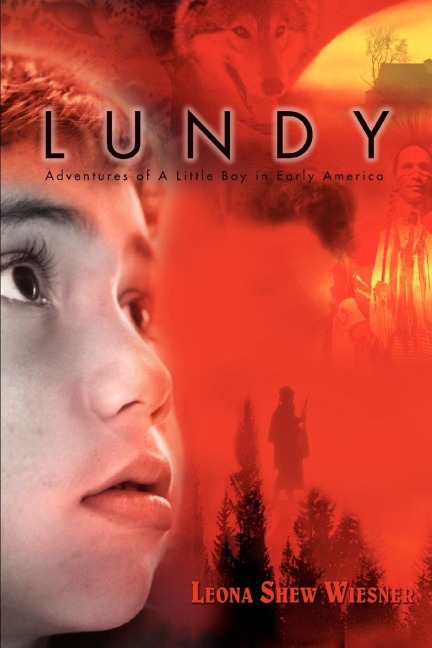 Lundy: Adventures of A Little Boy in Early America