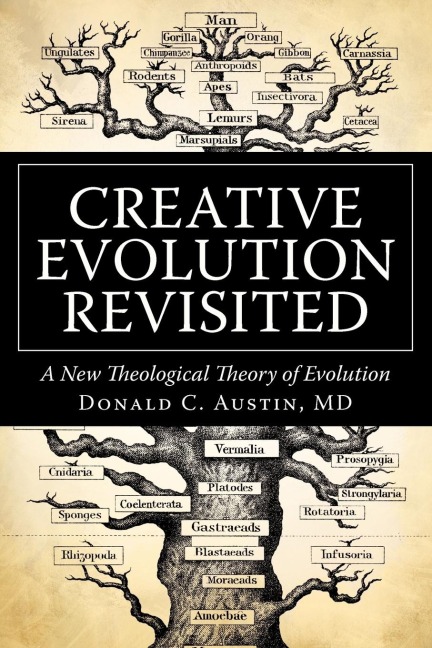 Creative Evolution Revisited: A New             Theological Theory of Evolution