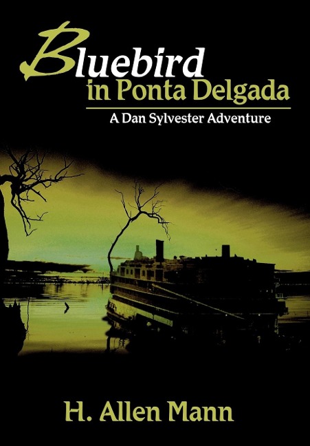 Bluebird in Ponta Delgada: A Dan Sylvester Adventure