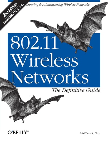 802.11 Wireless Networks The Definitive Guide