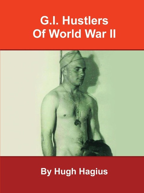 G.I. Hustlers of World War II