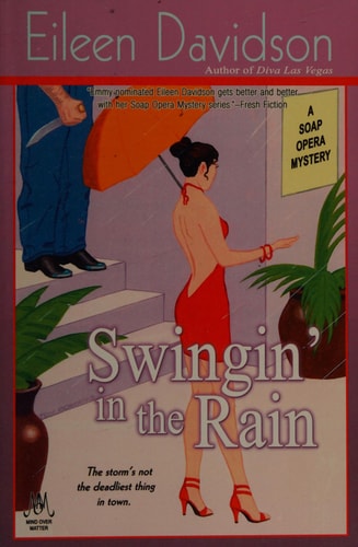 Swingin' In The Rain A Soap Opera Mystery