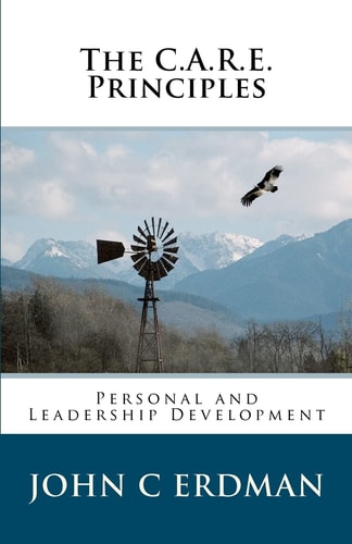 The C. A. R. E. Principles Personal and Leadership Development
