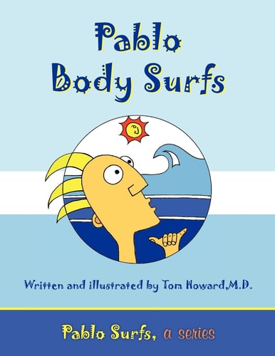 Pablo Body Surfs Pablo Surfs , a Series