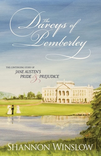The Darcys of Pemberley The Continuing Story of Jane Austen's Pride and Prejudice