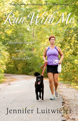 Run with Me An Accidental Runner and the Power of Poo