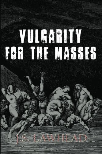 Vulgarity for the Masses