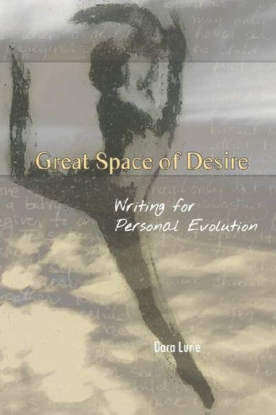 Great Space of Desire: Writing for Personal Evolution
