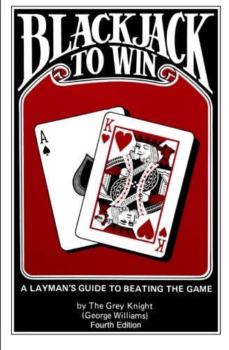 Blackjack to Win A Layman's Guide to Beating the Game