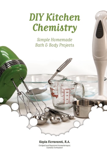 DIY Kitchen Chemistry Simple Homemade Bath & Body Projects