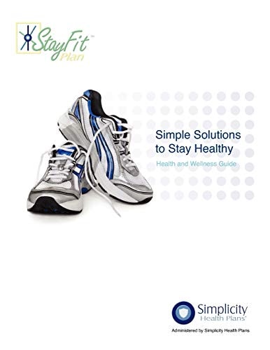 Simple Solutions To Stay Healthy - Health and Wellness Guide