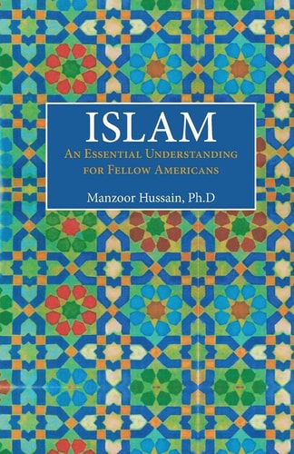 Islam An Essential Understanding for Fellow Americans