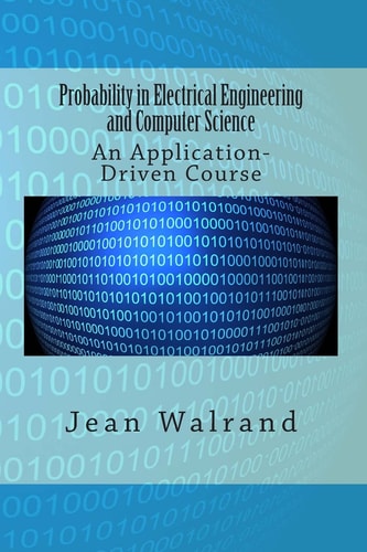 Probability in Electrical Engineering and Computer Science An Application-driven Course