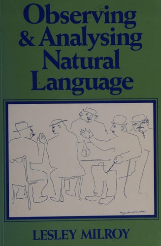 Observing and Analysing Natural Language: A Critical Account of Sociolinguistic Method