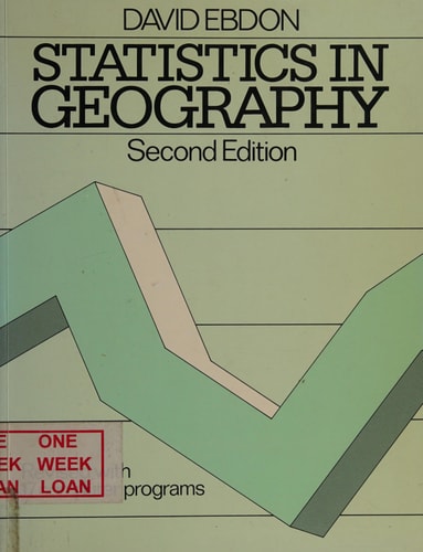 Statistics in Geography A Practical Approach - Revised with 17 Programs