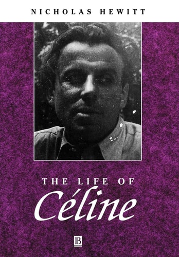 The Life of Celine A Critical Biography
