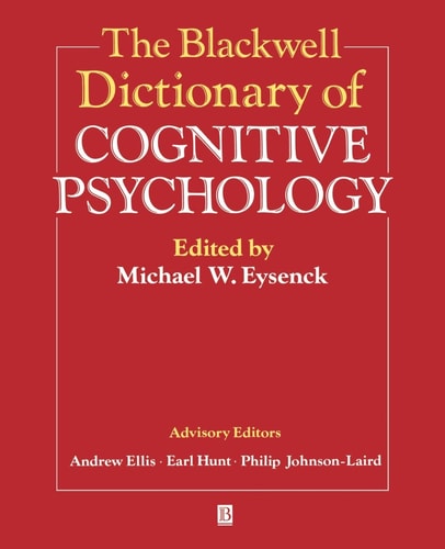The Blackwell Dictionary of Cognitive Psychology