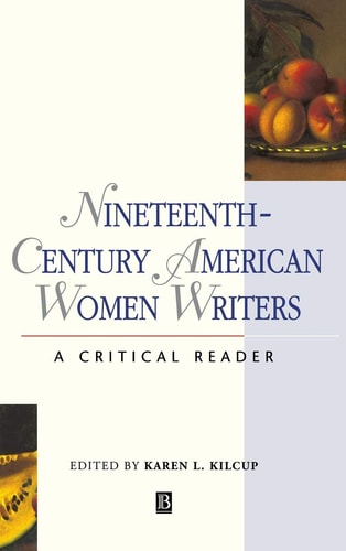 Nineteenth-Century American Women Writers A Critical Reader