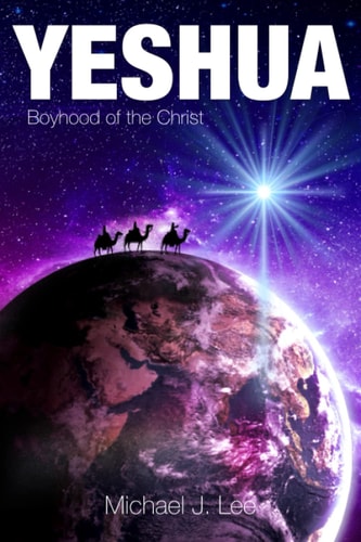 Yeshua Boyhood of the Christ