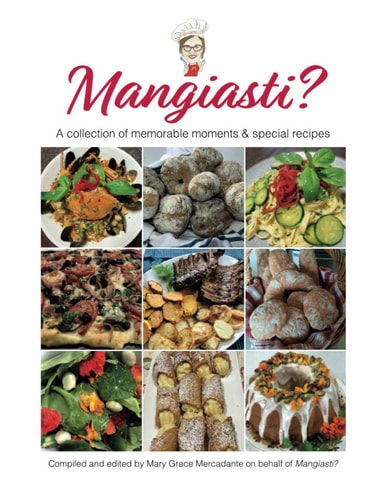 Mangiasti? A Collection of Memorable Moments and Special Recipes