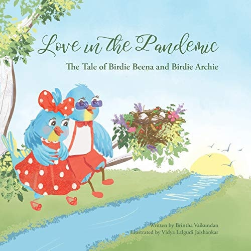 Love in the Pandemic The Tale of Birdie Beena and Birdie Archie