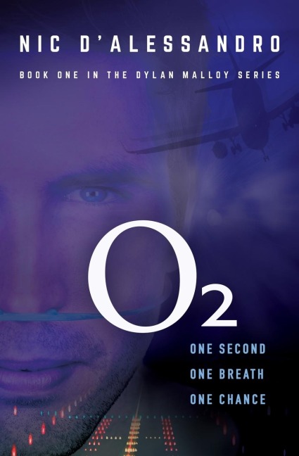O2: An aviation and medical thriller (book one in the Dylan Malloy series)