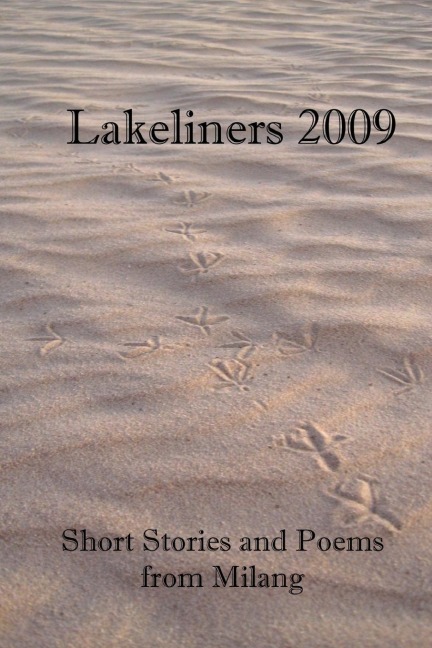Lakeliners 2009: Short Stories and Poems from Milang