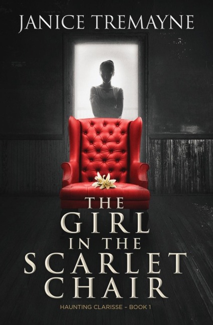 The Girl in the Scarlet Chair: A Supernatural Ghost Story