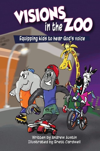 Visions in the Zoo Equipping Kids to Hear God's Voice