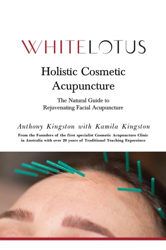 Holistic Cosmetic Acupuncture The Natural Guide to Rejuvenating Facial Acupuncture