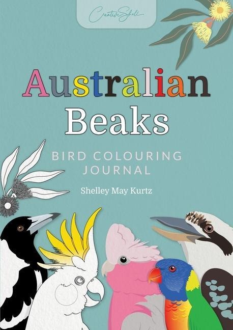 Australian Beaks: Bird Colouring Journal