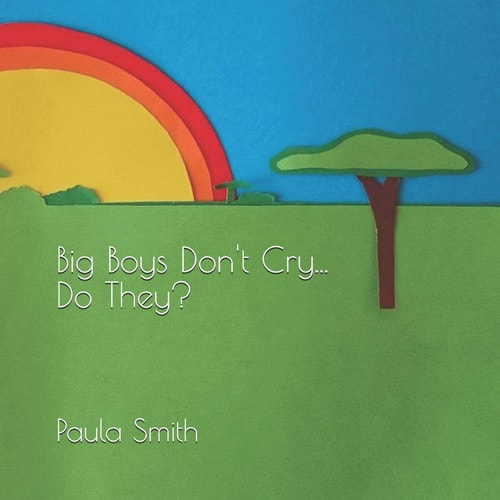 Big Boys Don't Cry... Do They? Emotional Coaching for Children and Parents