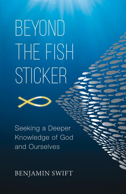 Beyond the Fish Sticker: Seeking a Deeper Knowledge of God and Ourselves