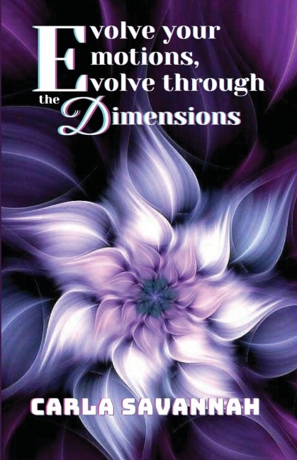 Evolve your Emotions, Evolve through the Dimensions