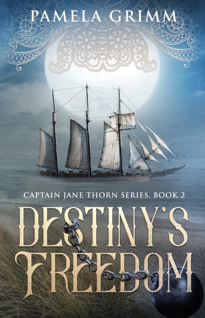 Destinys Freedom: Captain Jane Thorn Series: Book 2