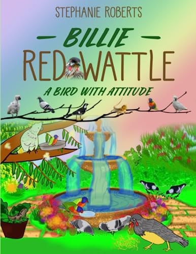 Billie Wattle Bird A Bird with Attitude