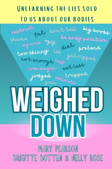 Weighed Down: Unlearning the list sold to us about our bodies