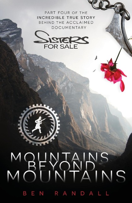 Mountains Beyond Mountains: Part four of the incredible true story behind the acclaimed Sisters for Sale documentary
