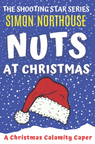 Nuts At Christmas A Christmas Calamity Caper